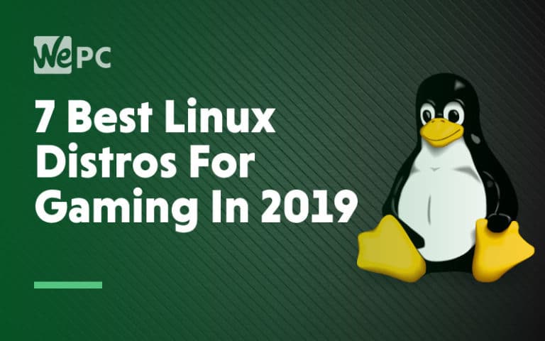 7 best Linux Distros For Gaming In 2019