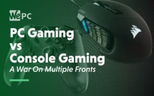 PC Gaming vs Console Gaming A War On Multiple Fronts