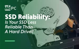 SSD Reliability Is your SSD Less Reliable Than A Hard Drive
