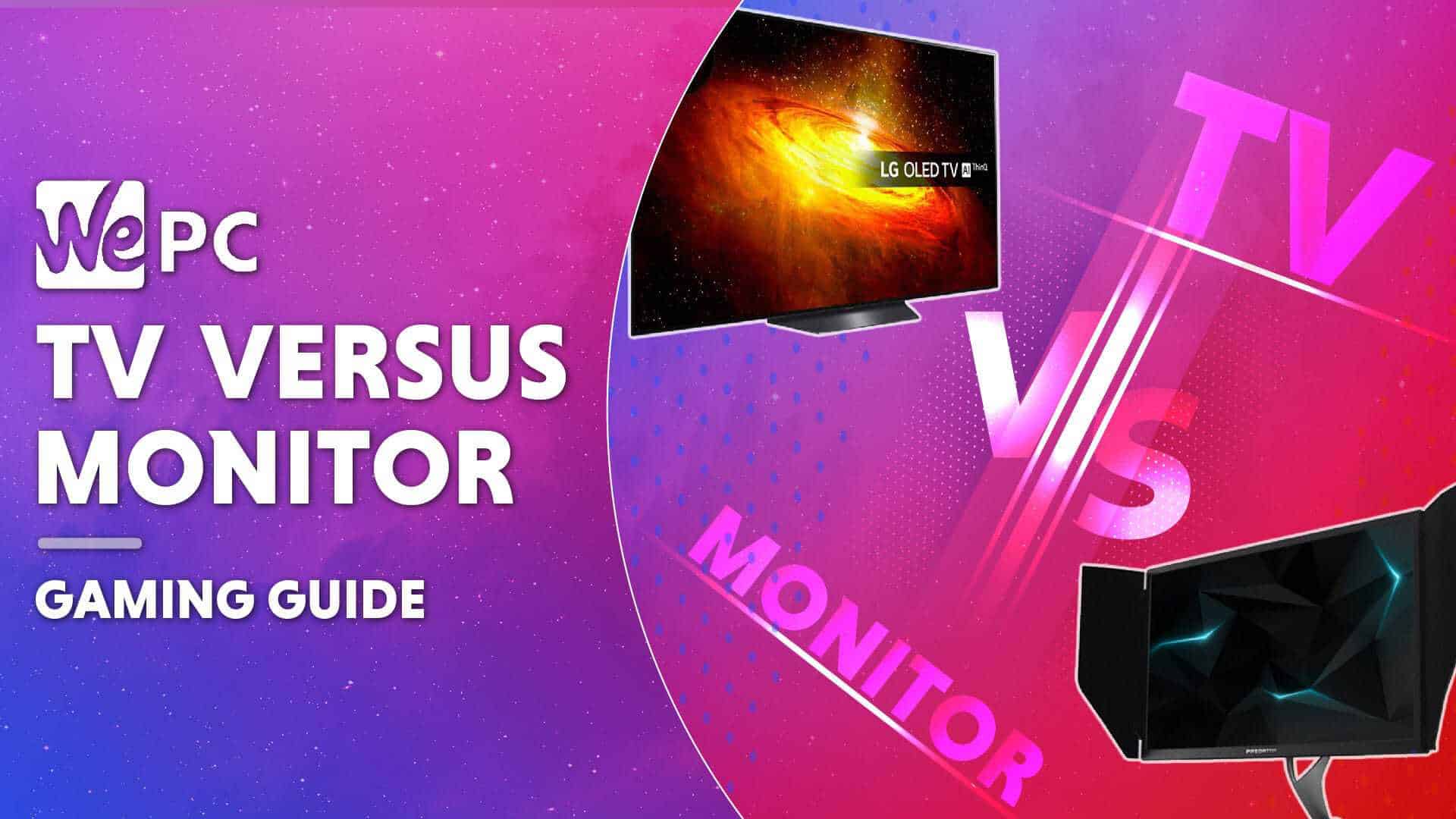 Monitor Vs TV
