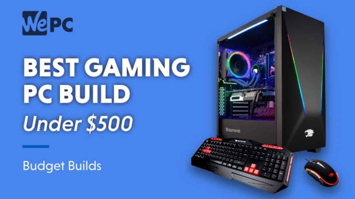 Mindst dom ulv Best budget gaming PC build under $500 March 2023