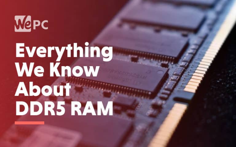Ddr5 Ram Everything We Know About Release Date Speed And Price Ddr5 Ram Everything We Know About Release Date Speed And Price