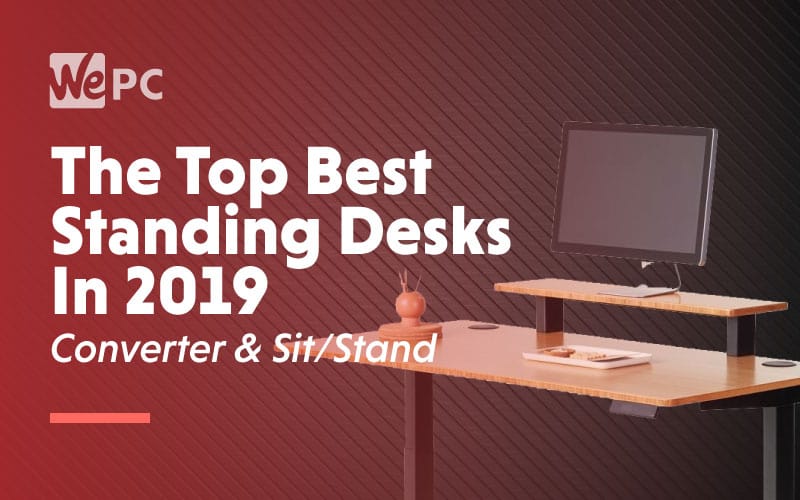 The Top 5 Best Standing Desks In 2020 Converter And Sit Stand