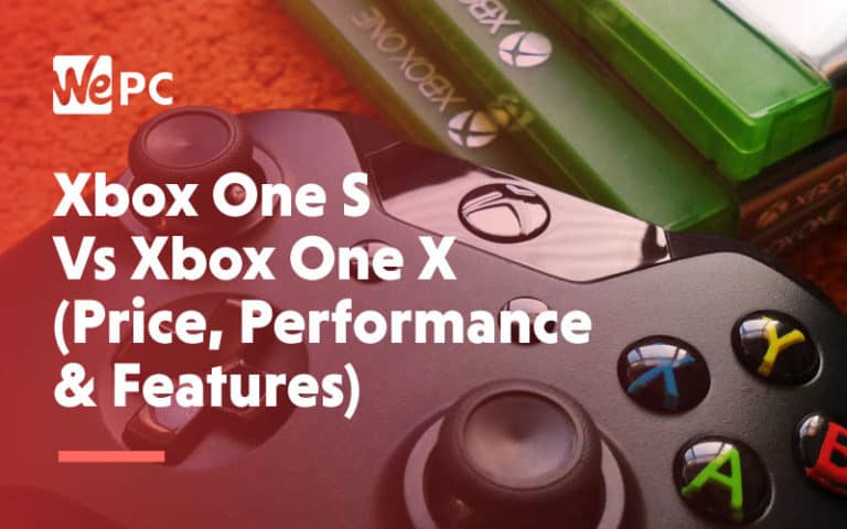 Xbox One S VS Xbox One X Price Performance Features