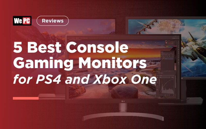 5 Best Console Gaming Monitors for PS4 and Xbox One