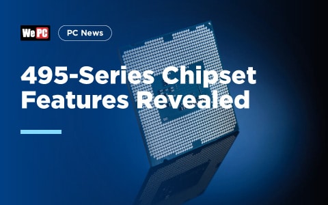 495 Series Chipset Features Revealed