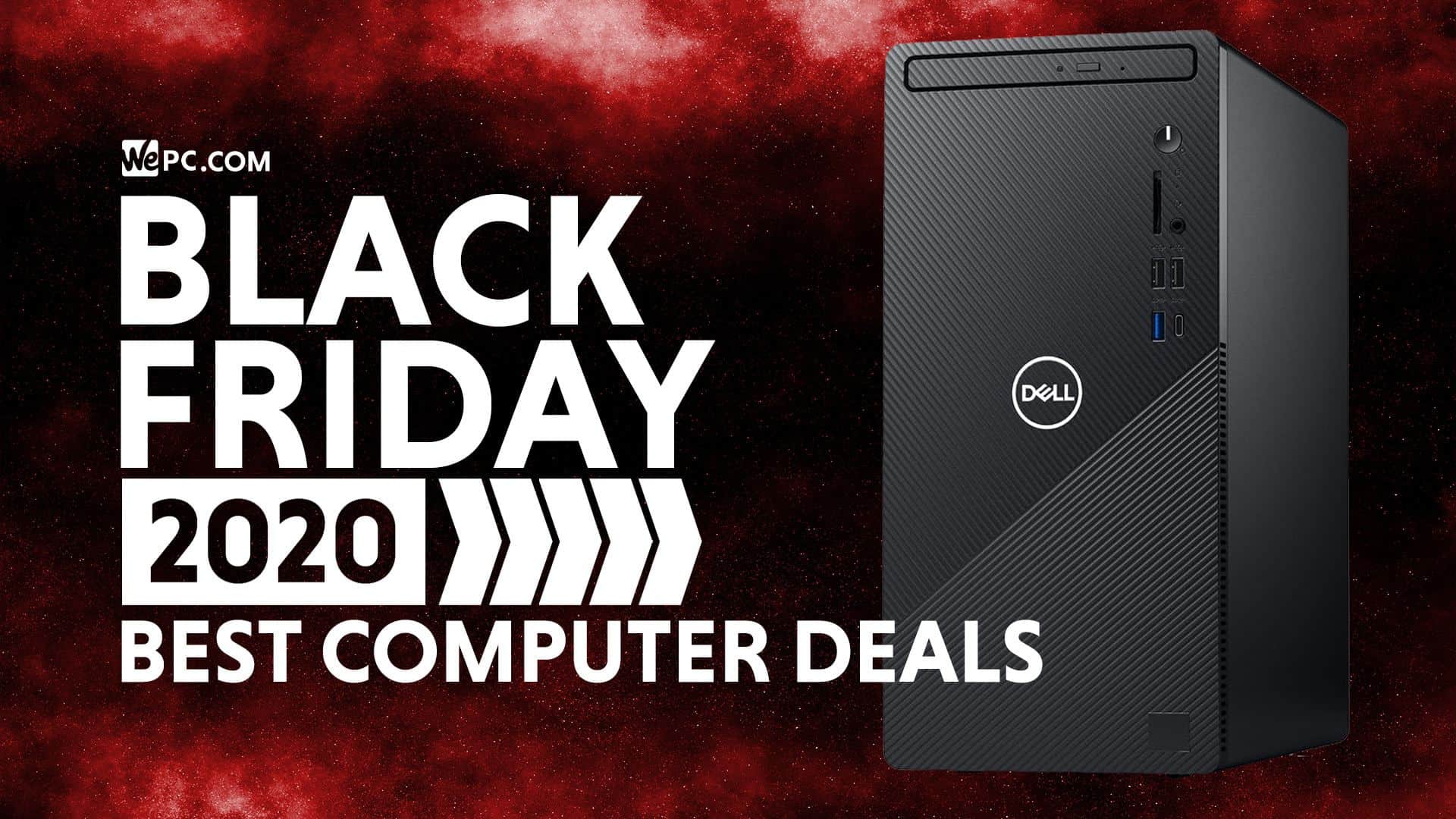 Best Black Friday Computer Deals 2020 Gaming PC & PC Part Deals WePC