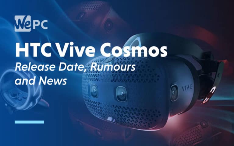HTC Vive Cosmos Release Date Rumours and News 1