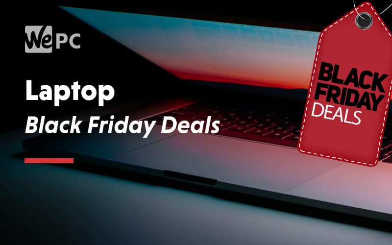 Best Black Friday Laptop Deals in 2020 | WePC Deals