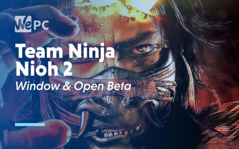 Team Ninja Nioh 2 Window Open Beta