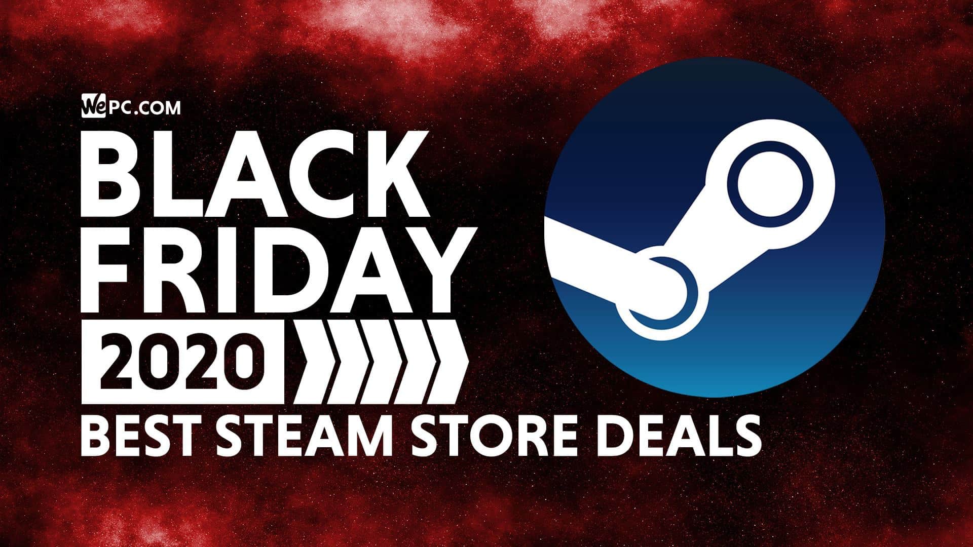 Steam Black Friday Deals 2020 Wepc Deals