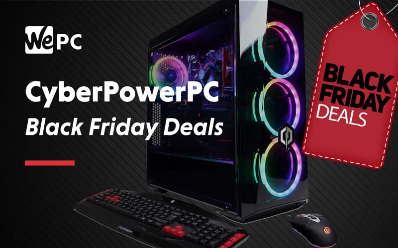CyberPower PC Black Friday Deals 2020 | WePC Deals