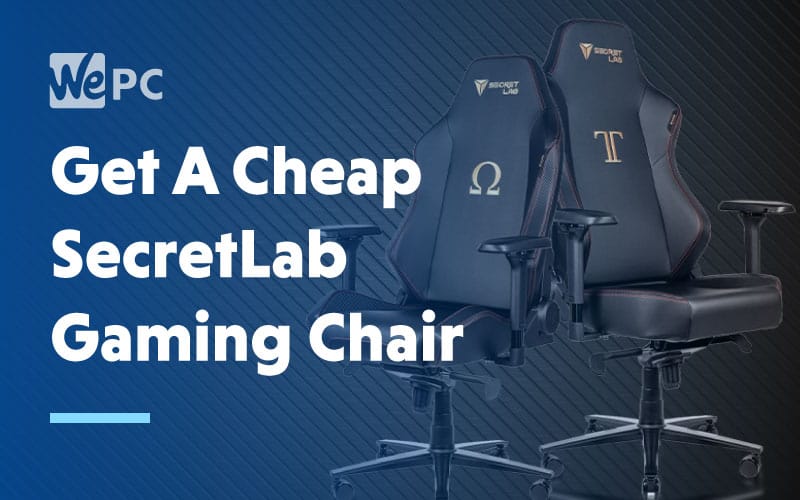 Get a Cheap SecretLab Gaming Chair