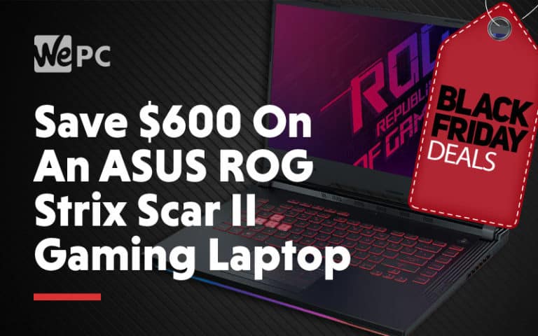 Save 600 dollars On AN Asus ROG Strix Scar II Gaming Laptop