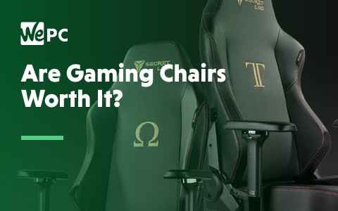Are Gaming Chairs worth it