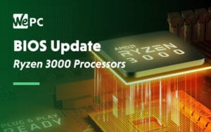 BIOS Update Ryzen 3000 Processor
