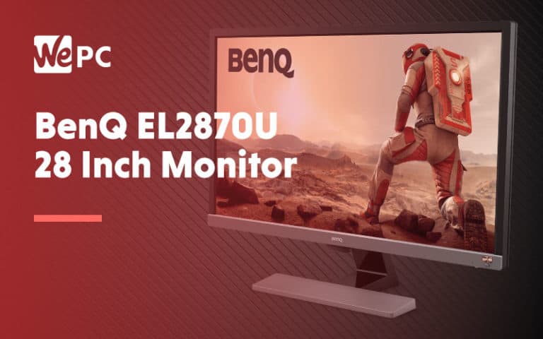 BenQ EL2870U Monitor Review - WePC