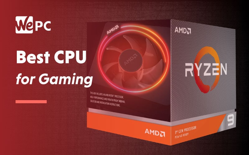 Best Amd Processor For Gaming 2021 The Best CPU for Gaming 2020   Our Top 6 AMD & Intel Processor Picks