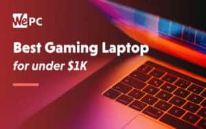 Best Gaming Laptop under $1,000