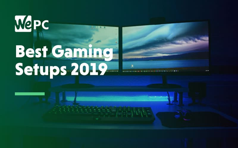 10 Best Gaming Setups Of 2020 The Ultimate Pc Gaming Setups Wepc