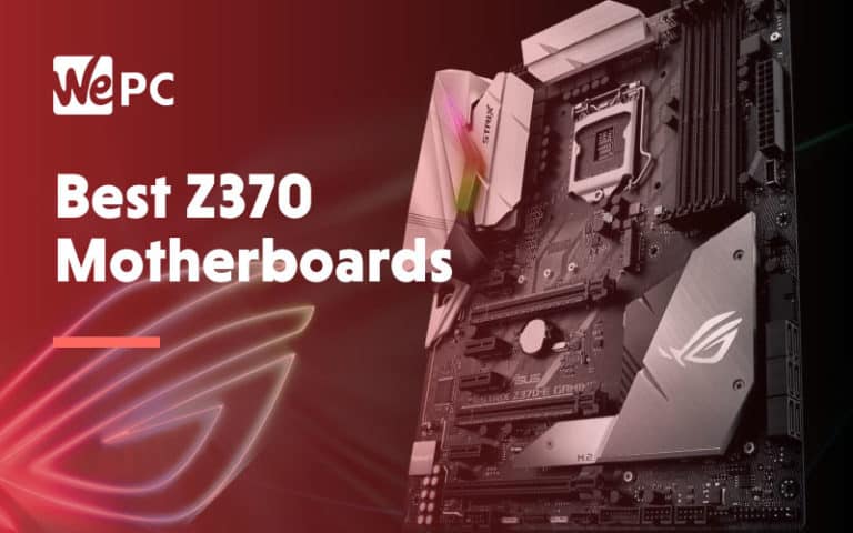 Best Z370 Motherboards