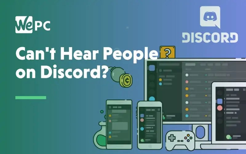 Cant hear people on discord