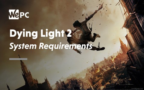 Dying Light system requirements