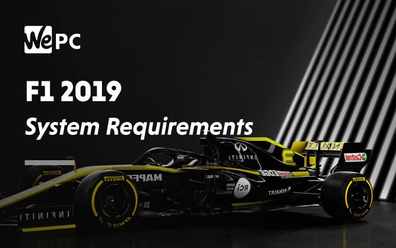 F1 2019 System Requirements