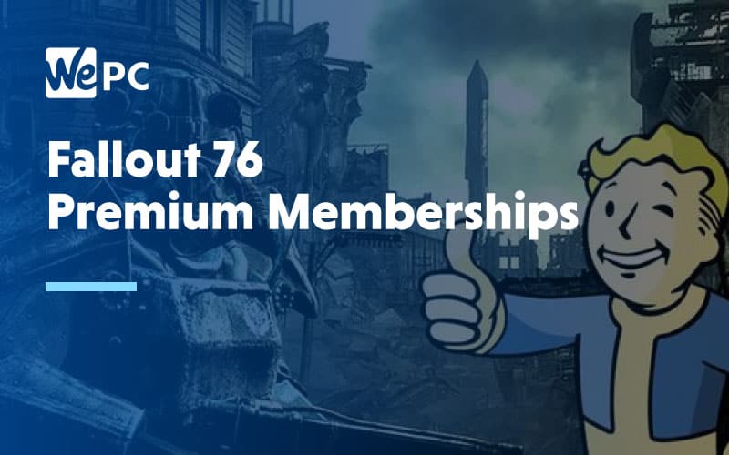 Fallout 78 Premium Memberships