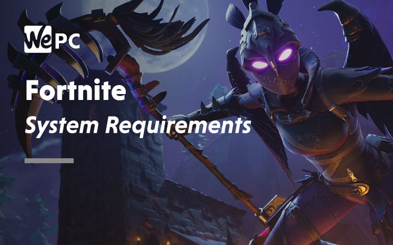 Fortnite System Requirements