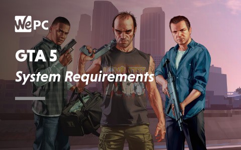GTA 5 system Requirements