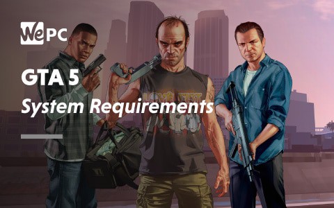 Grand Theft Auto V system requirements