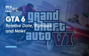 GTA 6 Release Date Rumours and News