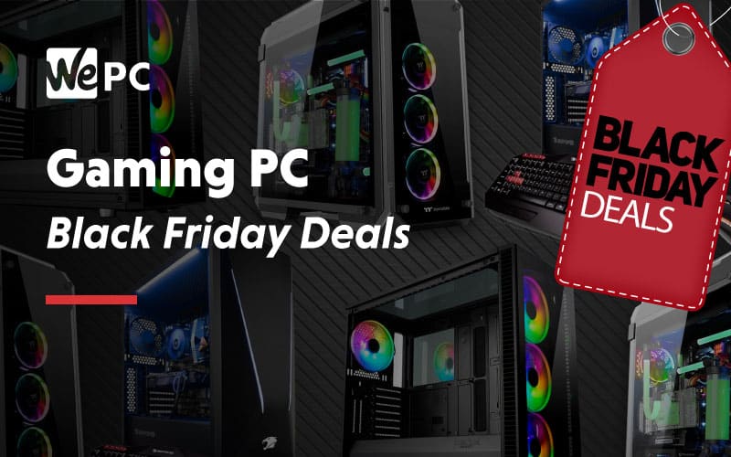 Best Black Friday Gaming Pc Deals In 2020 Wepc Deals Images, Photos, Reviews