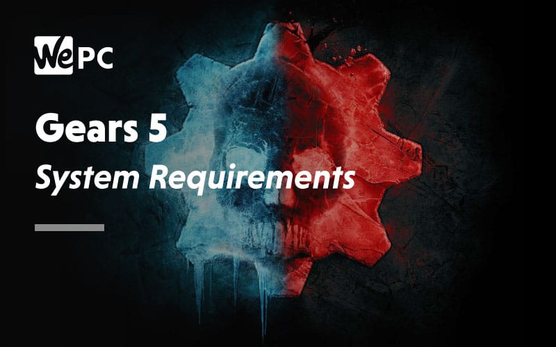 Gears 5 System Requirements