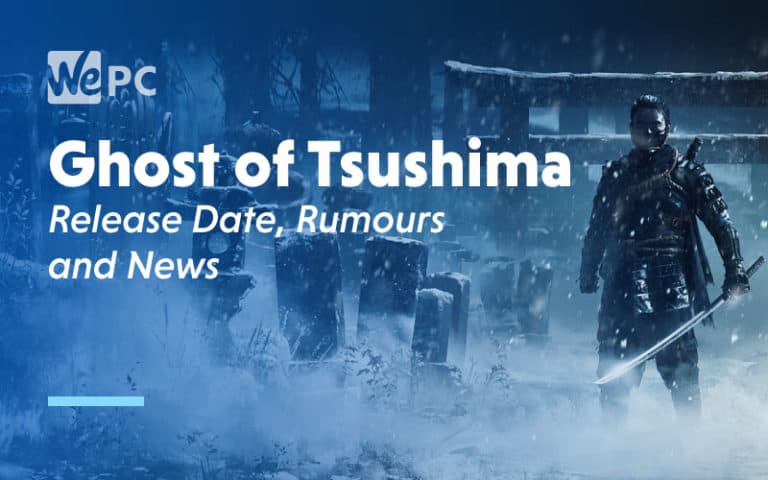 Ghost of tsushima Release Date Rumours and News