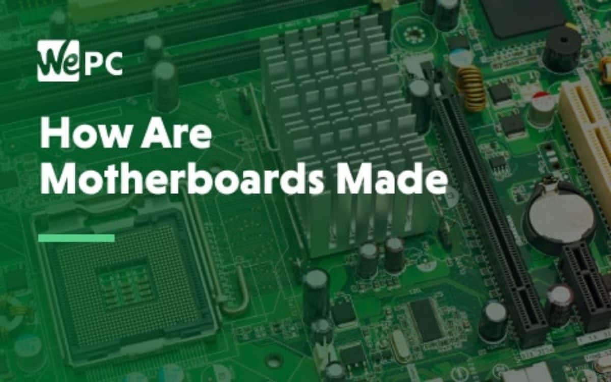 How Are Motherboards Made The Process of Motherboard Manufacturing