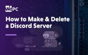 How to make and delete a discord server