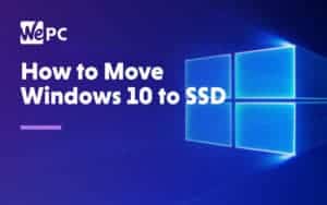 How to move Windows 10 to SSD