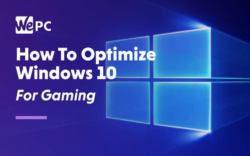 How to optimize windows 10 for gaming