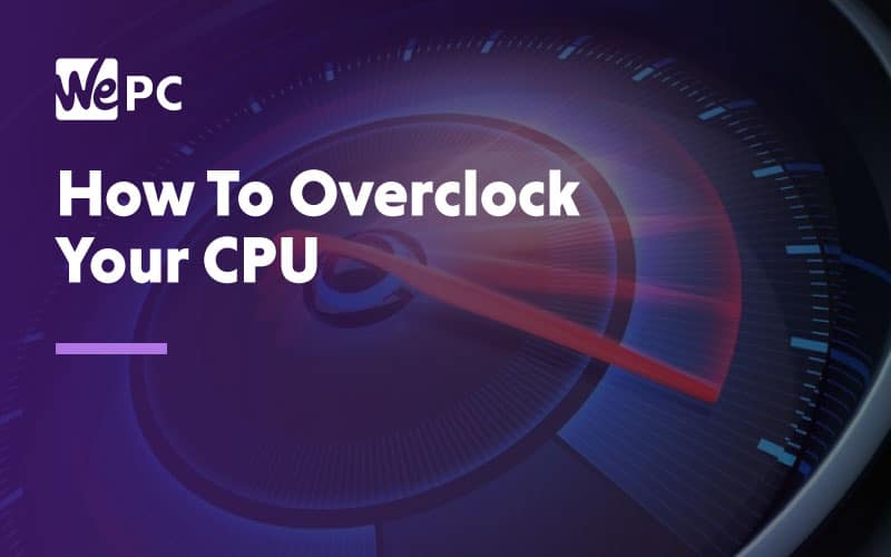 How to overclock your CPU
