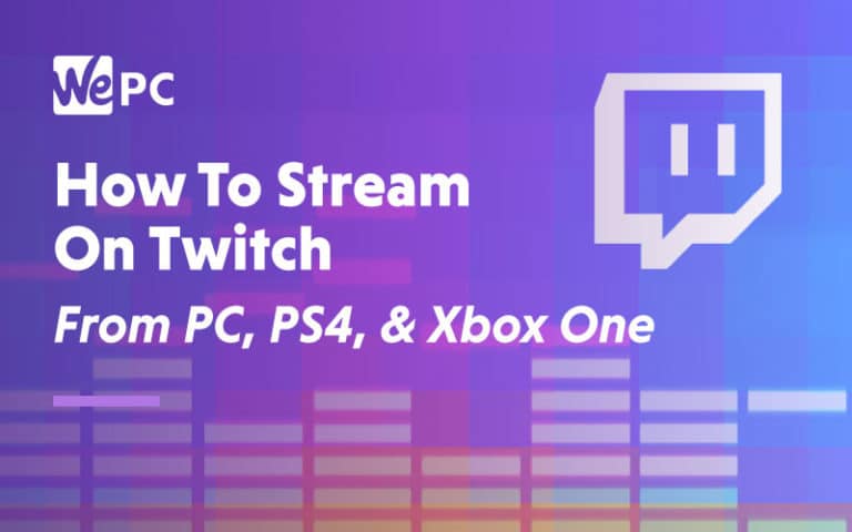 How To Stream On Twitch From Pc Laptop Playstation Xbox