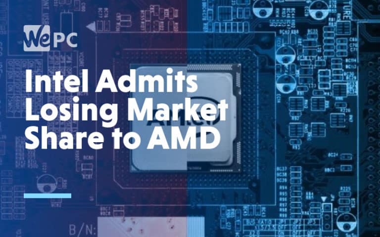 Intel Admits Losing Market Share to AMD
