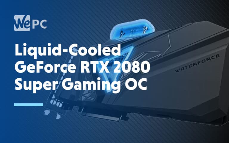 Liquid Cooled GeForce RTX 2080 Super Gaming OC
