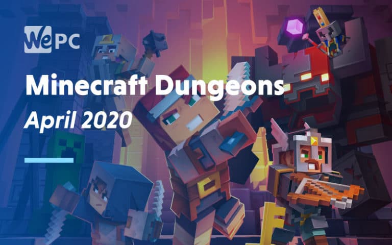 Minecraft Dungeons April 2020