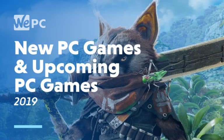 New PC Games Upcoming PC Games 2019