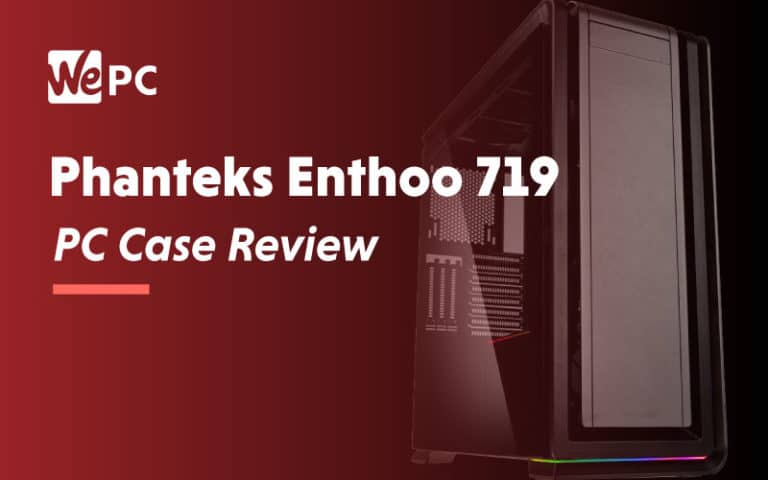 Phanteks Enthoo 7019 PC Case Review