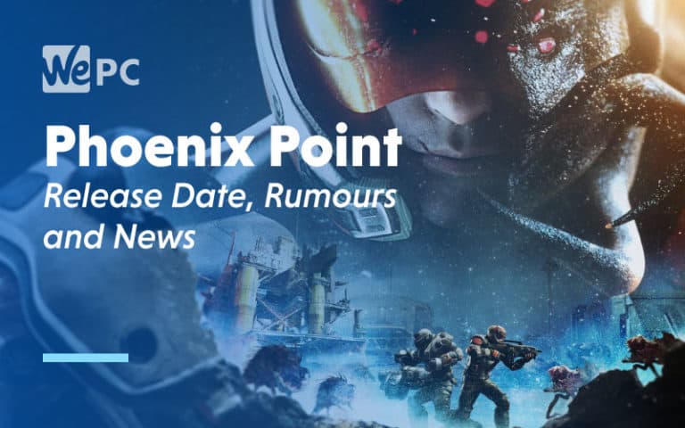 Phoenix Point Release Date Rumours and News