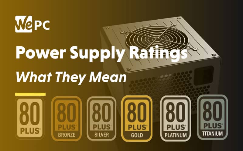 Fortov vasketøj sekundær Power Supply Ratings, Exactly What do They Mean? | WePC