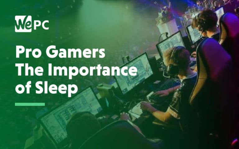 Pro gamers the importance of sleep